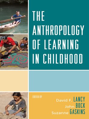 cover image of The Anthropology of Learning in Childhood
